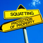 What Property Owners Need to Know About Squatters’ Rights